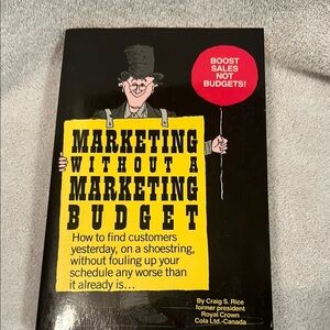 Marketing Without a Marketing Budget Book